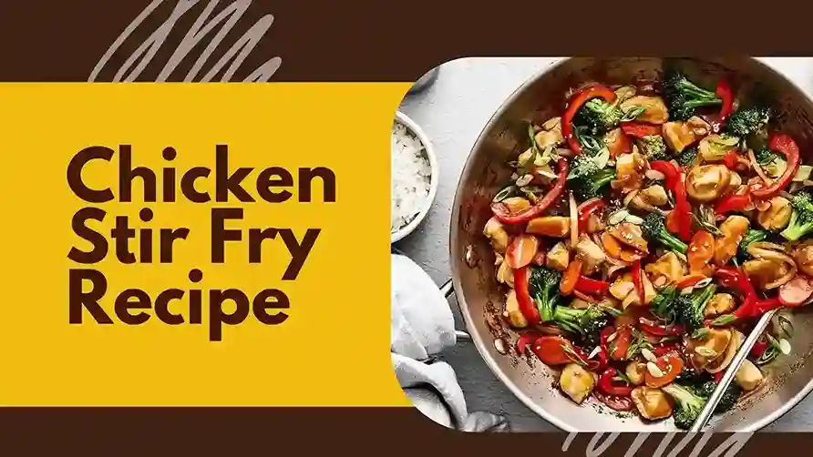 Chicken Stir Fry Recipe