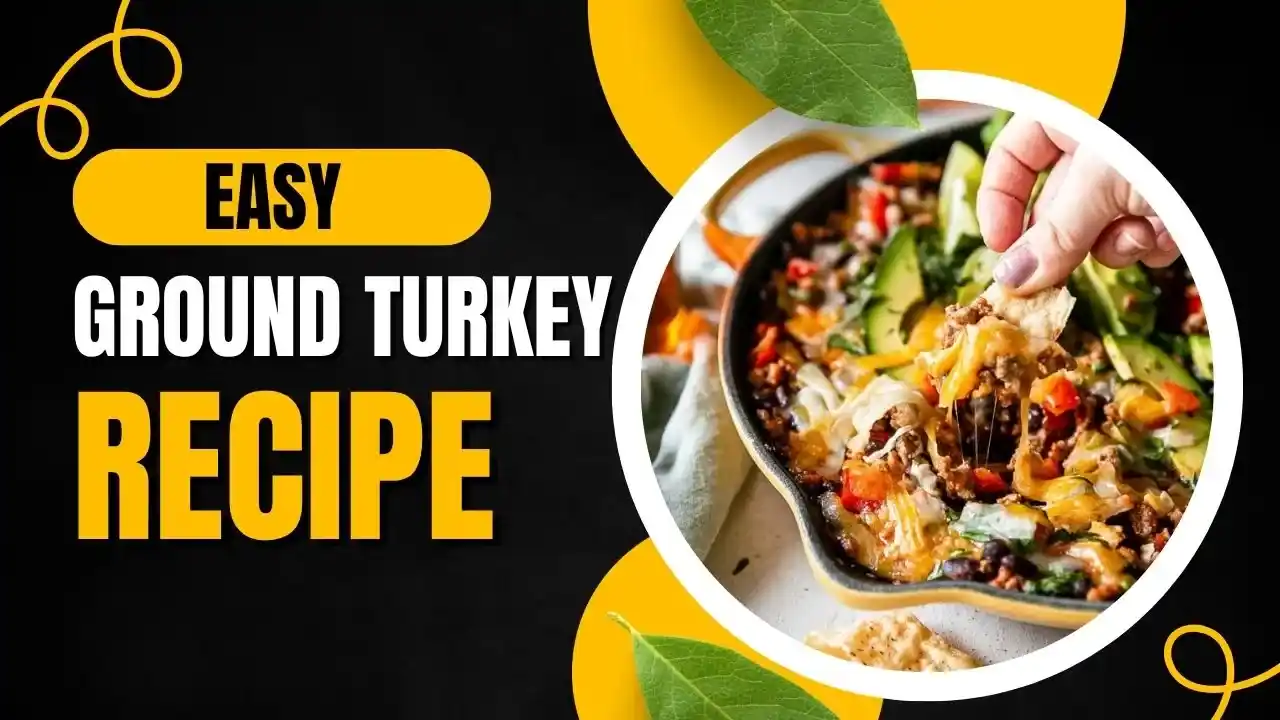Easy Ground Turkey Recipes