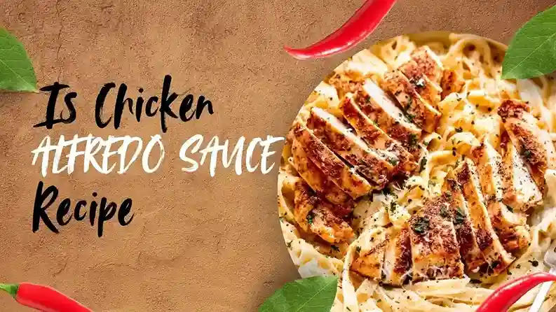 Is Chicken Alfredo Sauce Recipe